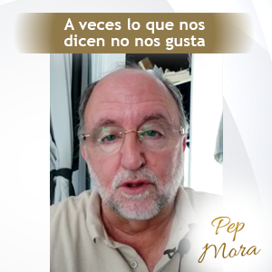 A veces nos dicen lo que no nos gusta